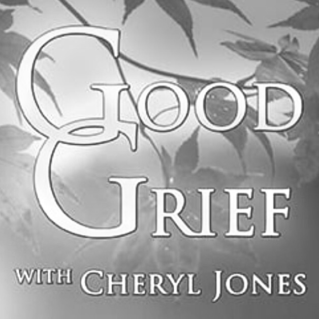 Good Grief with Cheryl Jones